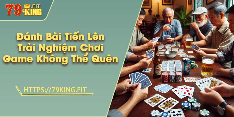 Đánh Bài Tiến Lên - Trải Nghiệm Chơi Game Không Thể Quên 3 Đánh Bài Tiến Lên - Trải Nghiệm Chơi Game Không Thể Quên